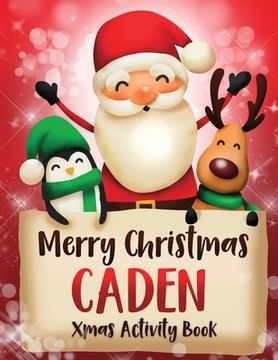 portada Merry Christmas Caden: Fun Xmas Activity Book, Personalized for Children, perfect Christmas gift idea