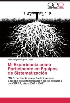 portada Mi Experiencia Como Participante en Equipos de Sistematización: "mi Experiencia Como Participante en Equipos de Sistematización en los Espacios del Cepap, Años 2003 - 2008"