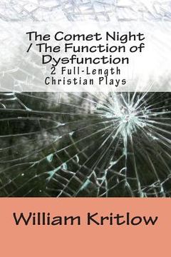 portada The Comet Night / The Function of Dysfunction: 2 Full-Length Christian Plays (en Inglés)