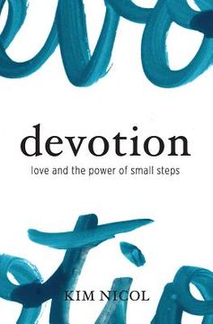portada Devotion: Love and the Power of Small Steps (en Inglés)
