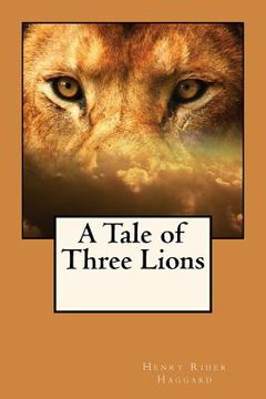 portada A Tale of Three Lions (in English)
