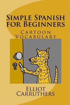 portada Simple Spanish for Beginners: Cartoon Vocabulary (en Inglés)