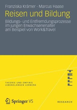 portada Reisen und Bildung: Bildungs- und Entfremdungsprozesse im jungen Erwachsenenalter am Beispiel von Work&Travel (Theorie und Empirie Lebenslangen Lernens)