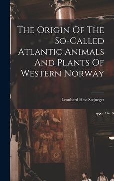 portada The Origin Of The So-called Atlantic Animals And Plants Of Western Norway (en Inglés)