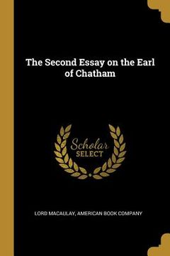 portada The Second Essay on the Earl of Chatham (en Inglés)