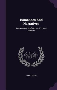 portada Romances And Narratives: Fortunes And Misfortunes Of ... Moll Flanders (en Inglés)