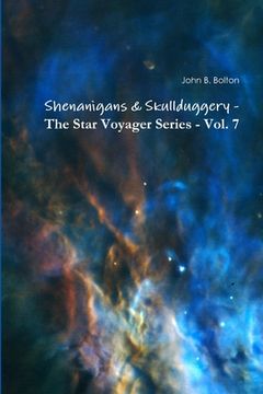 portada Shenanigans & Skullduggery - The Star Voyager Series - Vol. 7 (en Inglés)