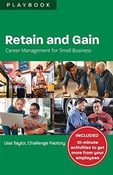 portada Retain and Gain: Career Management for Small Business Playbook