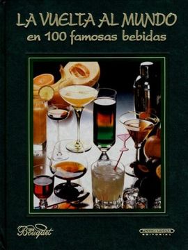 portada La Vuelta al Mundo en 100 Famosas Bebidas (in Spanish)