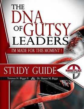 portada Study Guide: The DNA of Gutsy Leaders: I'm Made For This Moment! (en Inglés)