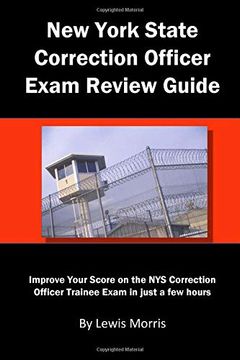 portada New York State Correction Officer Exam Review Guide: Improve Your Score on the nys Correction Officer Trainee Exam in Just a few Hours (en Inglés)
