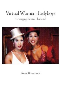 portada Virtual Women: Ladyboys: Changing sex in Thailand (in English)