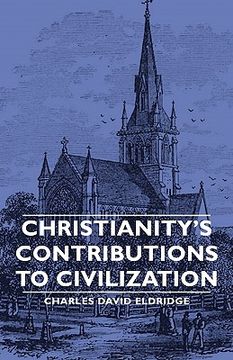 portada christianity's contributions to civilization (en Inglés)