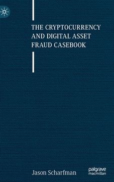portada The Cryptocurrency and Digital Asset Fraud Casebook (en Inglés)