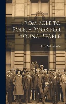 portada From Pole to Pole, a Book for Young People (en Inglés)