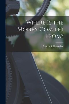 portada Where is the Money Coming From? (en Inglés)
