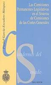 portada Las Comisiones Permanentes Legislativas en el Sistema de Comision es de las Cortes Generales (Cuadernos del Senado)
