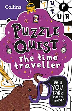 portada Puzzle Quest the Time Traveller: Solve More Than 100 Puzzles in This Adventure Story for Kids Aged 7+ (en Inglés)