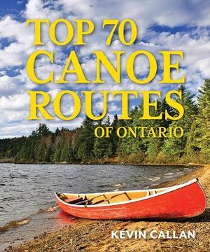 portada Top 70 Canoe Routes of Ontario 