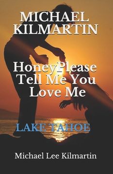 portada Honey Please Tell Me You Love Me: A love Story (en Inglés)
