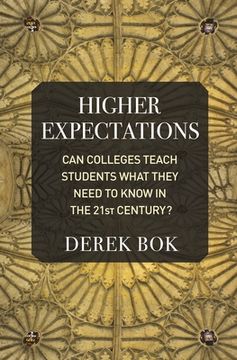 portada Higher Expectations: Can Colleges Teach Students What They Need to Know in the 21St Century? 