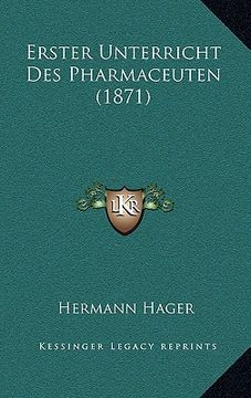 portada Erster Unterricht Des Pharmaceuten (1871) (in German)