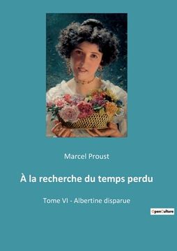 portada À la recherche du temps perdu: Tome VI - Albertine disparue (in French)