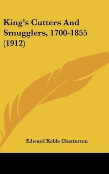 portada king's cutters and smugglers, 1700-1855 (1912) (en Inglés)