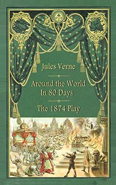 portada Around the World in 80 Days - the 1874 Play (Hardback) (en Inglés)