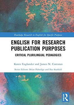 portada English for Research Publication Purposes: Critical Plurilingual Pedagogies (Routledge Research in English for Specific Purposes) (in English)