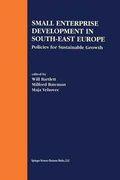 portada Small Enterprise Development in South-East Europe: Policies for Sustainable Growth (en Inglés)