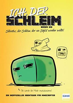 portada Ich, der Schleim (Inoffizielle Guides und Romane für Minecrafter) (en Alemán)