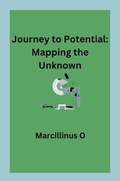 portada Journey to Potential: Mapping the Unknown (en Inglés)