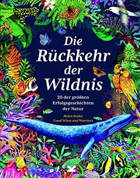 portada Die Rückkehr der Wildnis: 20 der Größten Erfolgsgeschichten der Natur (en Alemán)