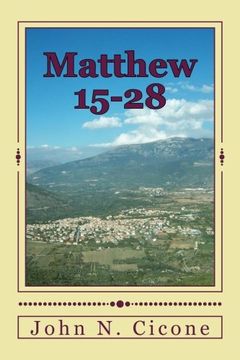 portada Matthew 15-28: Ministry Fulfilled