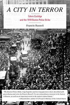 portada A City in Terror: Calvin Coolidge and the 1919 Boston Police Strike 