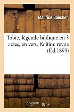 portada Tobie, Legende Biblique En 3 Actes, En Vers. Edition Revue (Litterature) (French Edition)