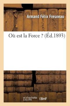 portada Où Est La Force ? (in French)
