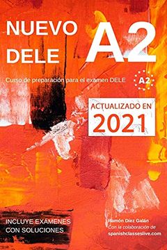 portada Nuevo Dele a2: Versión 2020. Preparación Para el Examen. Modelos de Examen Dele a2 (in Spanish)