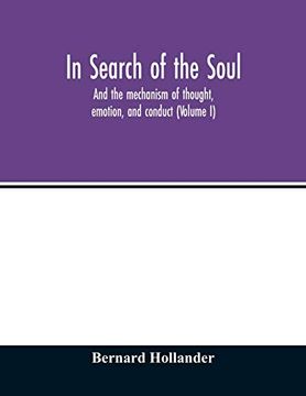 portada In Search of the Soul: And the Mechanism of Thought; Emotion; And Conduct (Volume i) 