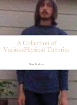 portada A Collection of VariousPhysical Theories (in English)