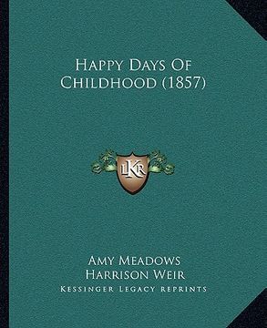 portada happy days of childhood (1857) (en Inglés)