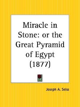 portada miracle in stone: or the great pyramid of egypt (en Inglés)