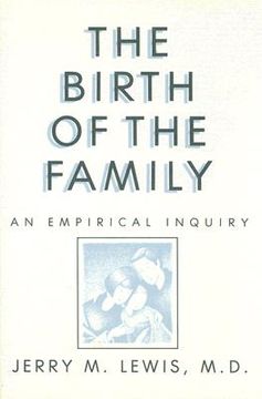 portada the birth of the family: an empirical inquiry (in English)