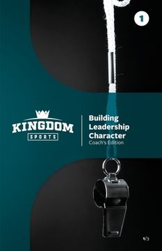 portada Building Leadership Character: Coach's Edition Volume 1 (in English)