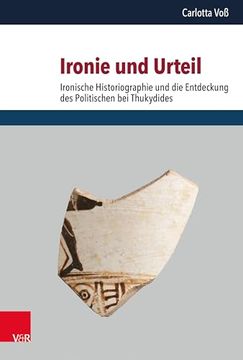 portada Ironie Und Urteil: Ironische Historiographie Und Die Entdeckung Des Politischen Bei Thukydides (in German)