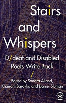 portada Stairs and Whispers: D/Deaf and Disabled Poets Write Back