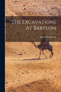 portada The Excavations At Babylon