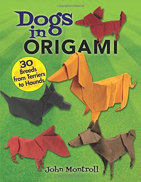 portada Dogs in Origami: 30 Breeds From Terriers to Hounds (in English)
