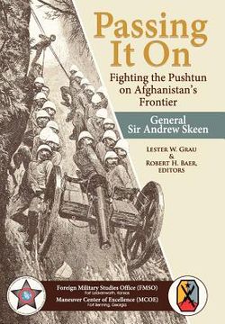 portada passing it on: fighting the pashtun on afghanistan's frontier (en Inglés)